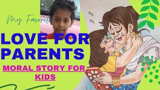 Always Love Your Parents - Good Values Kids Moral Story | Love For Parents | Moral Story For Kids |