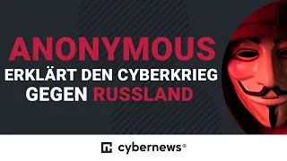 Anonymous erklärt den cyberkrieg gegen Russland | cybernews.com