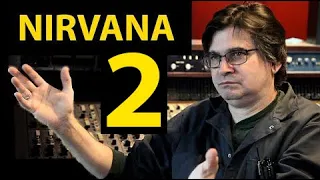 Working With Nirvana Pt. 2 (Daniel Sarkissian Interviews)