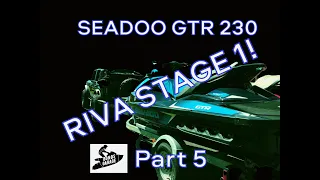 Riva Stage One Seadoo GTR 230 - New Tune Part 5