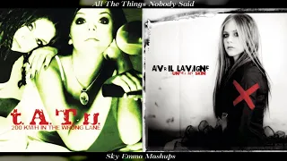 All The Things Nobody Said ~ Avril Lavigne, t.A.T.u (Mashup)