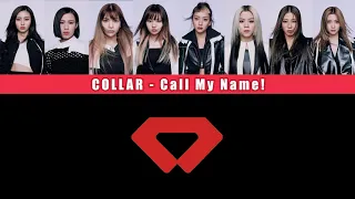 Collar - Call My Name  | LYRICS | 歌詞 |