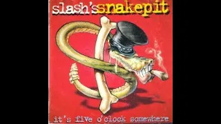 슬래시 (1995) Slash — Slash's Snakepit: It's Five O'Clock Somewhere [Full Album]