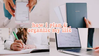 how i plan and organize my life (literally everything i do)