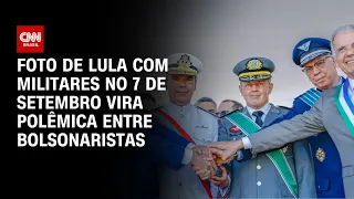 Foto de Lula com militares no 7 de Setembro vira polêmica entre bolsonaristas | CNN 360º