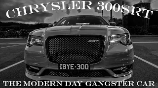 Chrysler 300 SRT... The modern day gangster car.