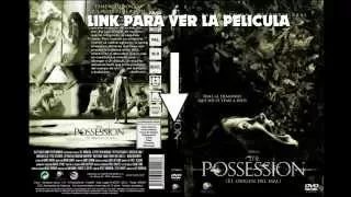 LA POSSESSION EL ORIGEN DEL MAL SUBTITULO ESPAÑOL COMPLETA