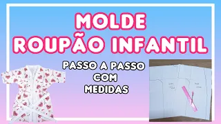 MOLDE ROUPÃO INFANTIL - PASSO A PASSO COM MEDIDAS | Tamanho 2-3 anos | CHILDREN'S ROUP MOLD
