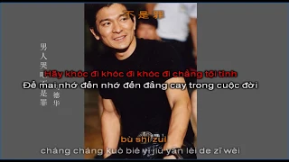 Karaoke song ngữ KHI NGƯỜI ĐÀN ÔNG KHÓC | 男人哭吧不是罪 - Lưu Đức Hoa 刘德华