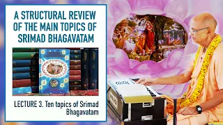 2020.06.19 - A structural review of the main topics of Bhagavatam. Lect.3 - Bhakti Vijnana Goswami