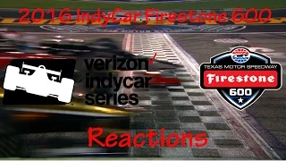 2016 IndyCar Firestone 600 Reactions