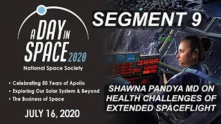 NSS "A Day in Space" Segment 9 - Shawna Pandya MD on health challenges of extended spaceflight