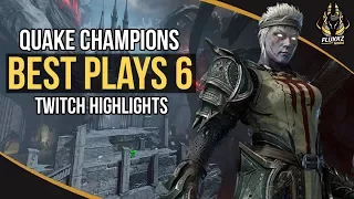 QUAKE CHAMPIONS BEST PLAYS 6 (TWITCH HIGHLIGHTS)