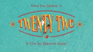 Twenty Two - Surf Film by Shannon Hayes featuring Anne Dos Santos