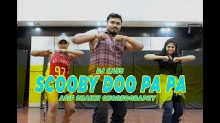 SCOOBY DOO PA PA - DJ Kass | Dance video 2019 | Asif Shaikh Choreography