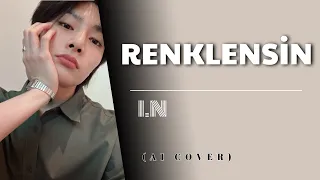 I.N - Renklensin (AI COVER)