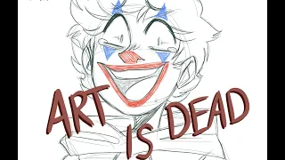 Art is dead (animatic vent)