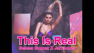 Selena Gomez X Jax Jones - This Is Real (official audio)