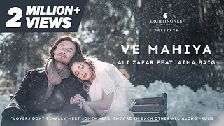 Ali Zafar Feat. Aima Baig | Ve Mahiya | Official Video