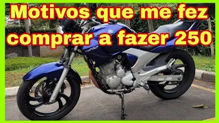 Motivos que me fez comprar a fazer 250 2008