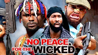 NO PEACE FOR THE WICKED (FULL MOVIE) ZUBBY MICHEAL, SYLVESTER MADU |  LATEST 2023 NOLLYWOOD