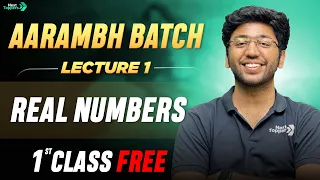 AARAMBH BATCH Maths - 1st Class FREE | Real Numbers - Lecture 1 | Class 10th