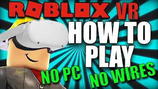 How to Play Roblox VR on the Oculus quest 2 in 2023! NO PC, NO WIRE TUTORIAL! Native Quest version?