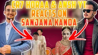 Cr7 Horaa & Ansh YT REACTS ON SANJANA KANDA 😆 || Cr7 Horaa FUNNY VIDEO LIVE REACTION 😂 - GAURABYT ||
