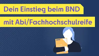 Nach der Schule zum BND | Dein Einstieg mit Abi