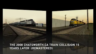 The 2008 Chatsworth Train Collision 15 years later (Remastered)