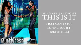 11. I JUST CAN'T STOP LOVING YOU (Ft. Judith Hill) | THIS IS IT: The Studio Versions