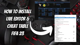 How to Install Live Editor & Cheat Table for FIFA 23