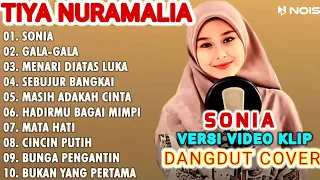 TIYA NURAMALIA FULL ALBUM "SONIA, GALA-GALA,MENARI DIATAS LUKA" DANGDUT COVER  TRENDING 2024