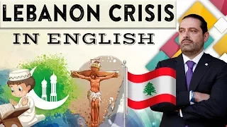 (English) Lebanon Crisis - PM Saad Hariri resignation - Saudi Arabia Vs Iran cold war - Geopolitics