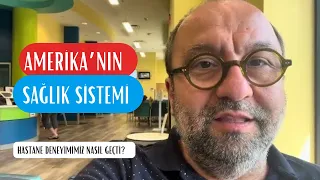 AMERİKA'NIN SAĞLIK SİSTEMİ | HASTANE DENEYİMİMİZ NASIL GEÇTİ?