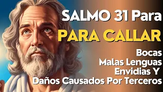 Salmo 31 Para Callar Bocas, Malas Lenguas, Envidias Y Daños Causados Por Terceros