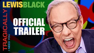 Lewis Black -"Tragically, I Need You" Trailer (2023)