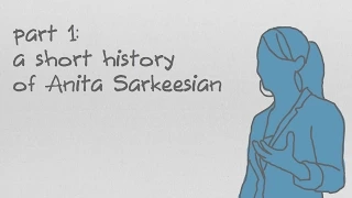 Why Are You So Angry? Part 1: A Short History of Anita Sarkeesian