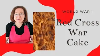 Bake A Red Cross War Cake | WWI War Cake Recipe