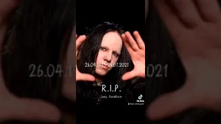 R.I.P. Joey Jordison......