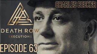 Death Row Executions-First American Police Officer Sentenced to Death-Charles Becker Episode 63