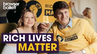 Rich Lives Matter | Browser Ballett