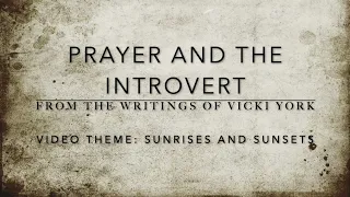 Prayer and the Introvert