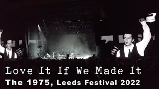 Love It If We Made It //The1975 // Leeds Festival 2022