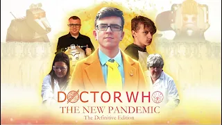 Doctor Who Fan Film: The New Pandemic - The Definitive Edition