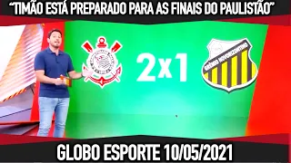 GLOBO ESPORTE | CORINTHIANS 2 X 1 NOVORIZONTINO | "TIMÃO CHEGOU FORTE NAS FINAIS DO PAULISTÃO!"