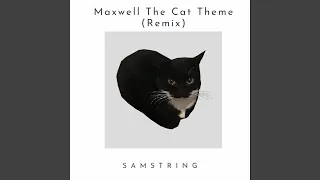 Maxwell The Cat Theme (SAMString Remix)