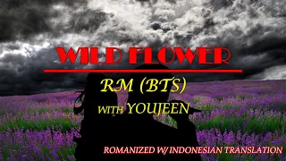 [INDO SUB] WILD FLOWER RM BTS with YouJeen Lirik Indonesia Lagu KPOP ll Lirix Lagoe