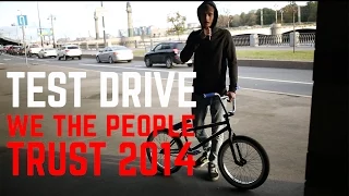 Антон Степанов - Вело Тест Драйв BMX We The People Trust 2014