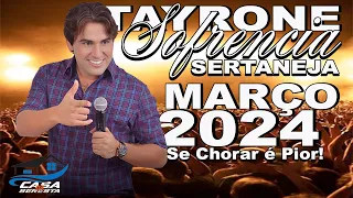 TAYRONE 2024 - SERESTA SOFRENCIA - SERESTA SERTANEJA - O MELHOR DA SERESTA